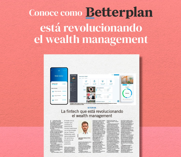 Betterplan, la fintech que está revolucionando el wealth management