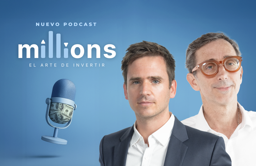 Millions: El arte de invertir – Nuevo podcast para entender cómo piensan los grandes inversionistas
