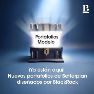 🙌🏼 Ahora puedes acceder a estrategias de Betterplan elaboradas con portafolios modelo diseñados por BlackRock Invierte como los que realmente saben y haz crecer tu patrimonio.