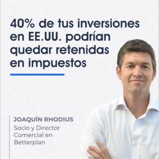 💰Si tienes más de $60.000 en acciones o ETF en EE. UU., podrías estar sujeto al Impuesto de Herencia, que llega hasta un 40%. 🌎 Planificar tu portafolio con estrategias como los ETF UCITS es clave para optimizar impuestos y proteger tu patrimonio. 💼

Conversemos en Betterplan. 📲 Agenda tu asesoría en Betterplan.cl