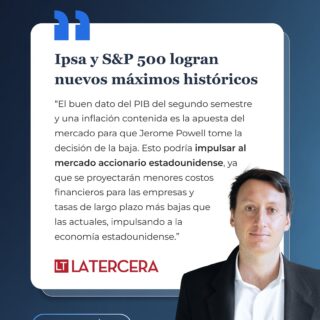 📈 Los mercados viven un momento histórico: el IPSA supera el 30% en 2025 y Wall Street marca nuevos récords, mientras aumenta la expectativa de una baja de tasas en EE.UU.

En este contexto, nuestro Financial Advisor Manager, Maximiliano Gré, fue citado en La Tercera analizando cómo estos factores pueden seguir impulsando al mercado accionario.
La gran pregunta: ¿estamos frente a un ciclo sostenible o a un techo cercano?

📌 Entender el contexto es tan importante como mirar los números.

📲 Comparte este post con quienes siguen de cerca la bolsa y quieren anticipar lo que viene.